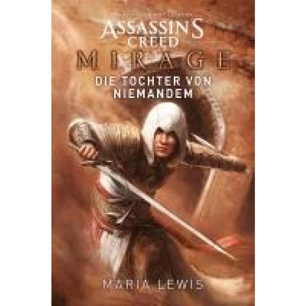 9783986664480 - Assassins Creed Mirage - Die Tochter von niemandem - Maria Lewis Kartoniert (TB) 9783986664480 - Assassins Creed Mirage - Die Tochter von niemandem - Maria Lewis Kartoniert (TB)
