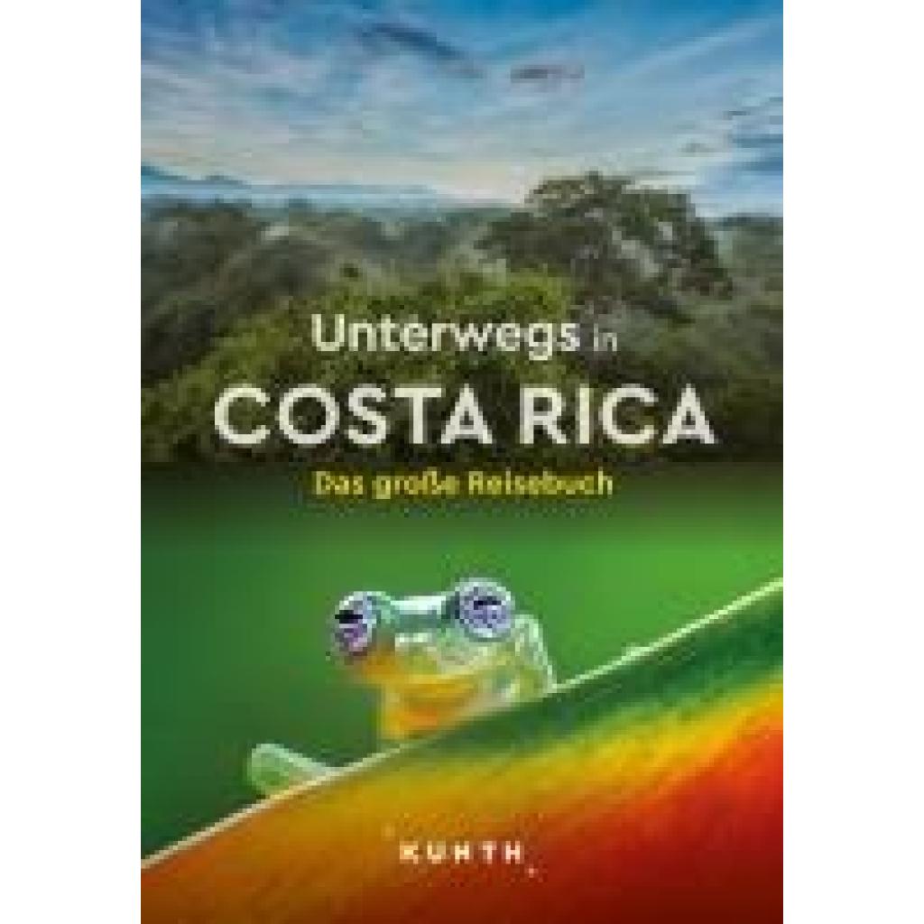 9783969651513 - KUNTH Unterwegs in Costa Rica - Oliver Kiesow Kartoniert (TB)