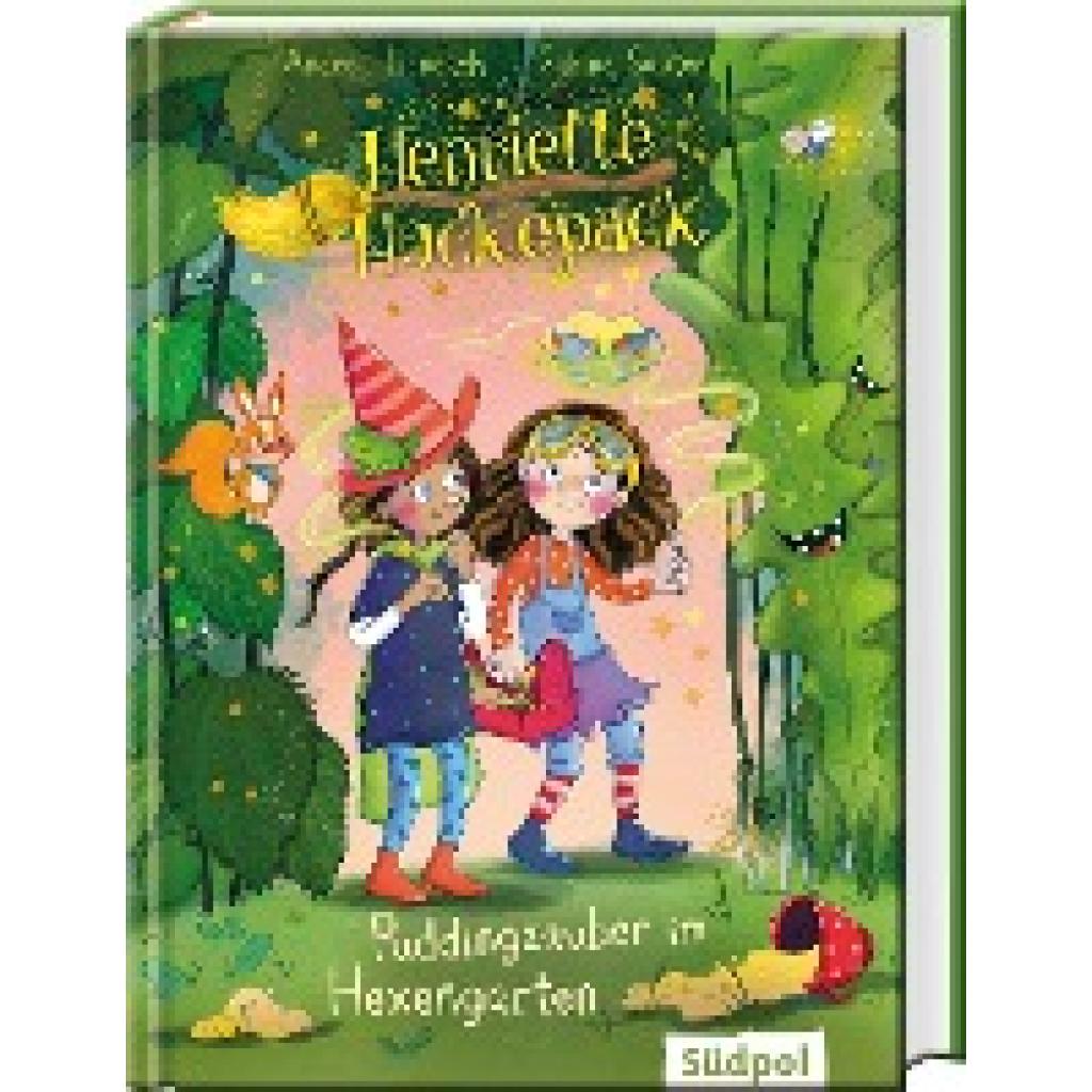 9783965942073 - Henriette Huckepack - Puddingzauber im Hexengarten - Andrea Lienesch Sabine Sauter Gebunden