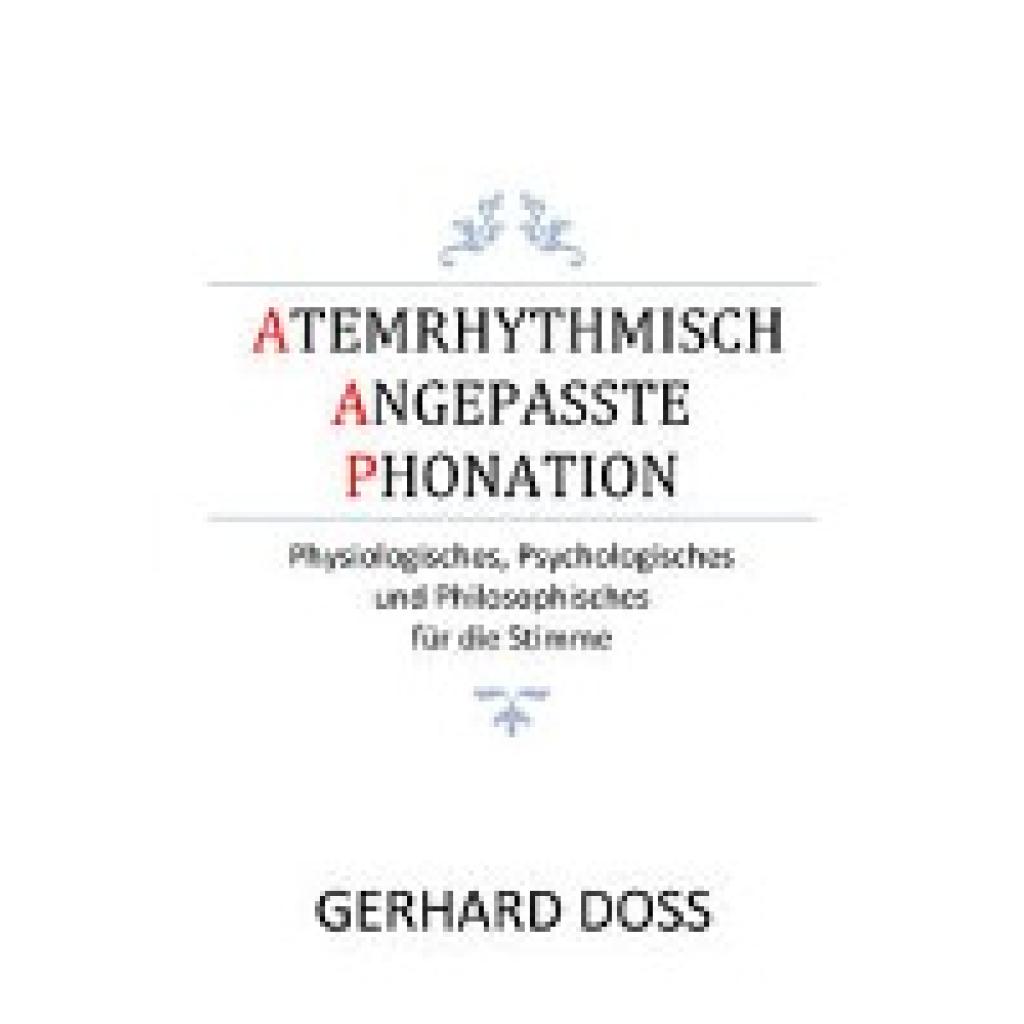 9783965434004 - Atemrhythmisch Angepasste Phonation - Gerhard Doss Kartoniert (TB)