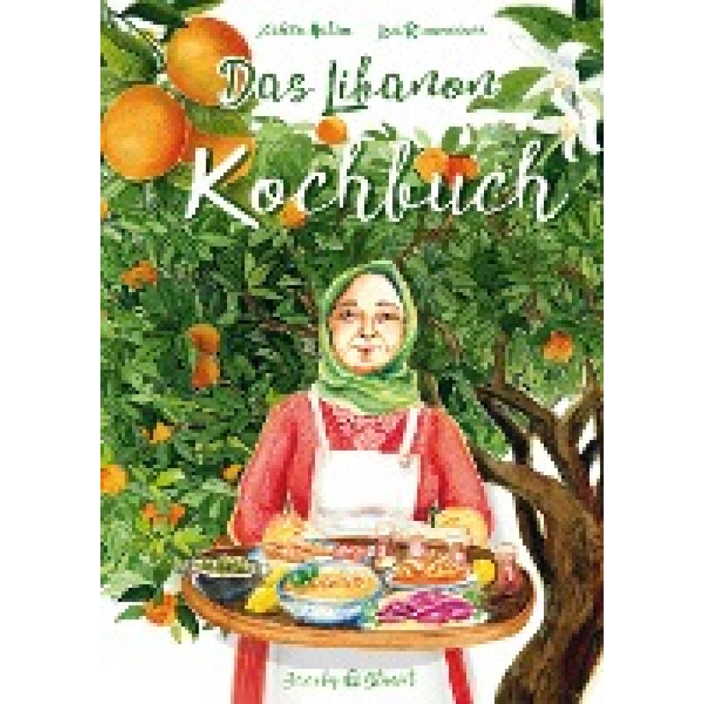 9783964280787 - Illustrierte Länderküchen   Das Libanon-Kochbuch - Zahra Hakim Gebunden