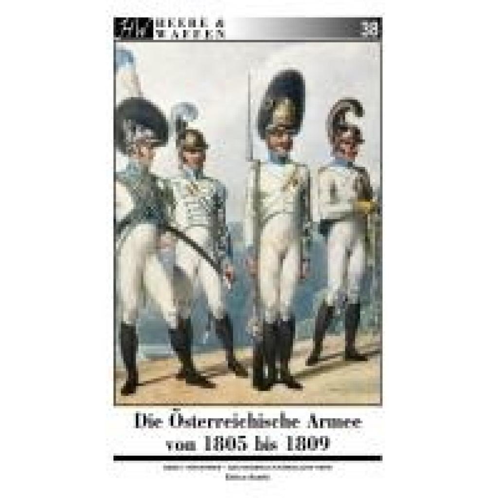 9783963600333 - Die Österreichische Armee von 1805 bis 1809 - Enrico Acerbi Kartoniert (TB)