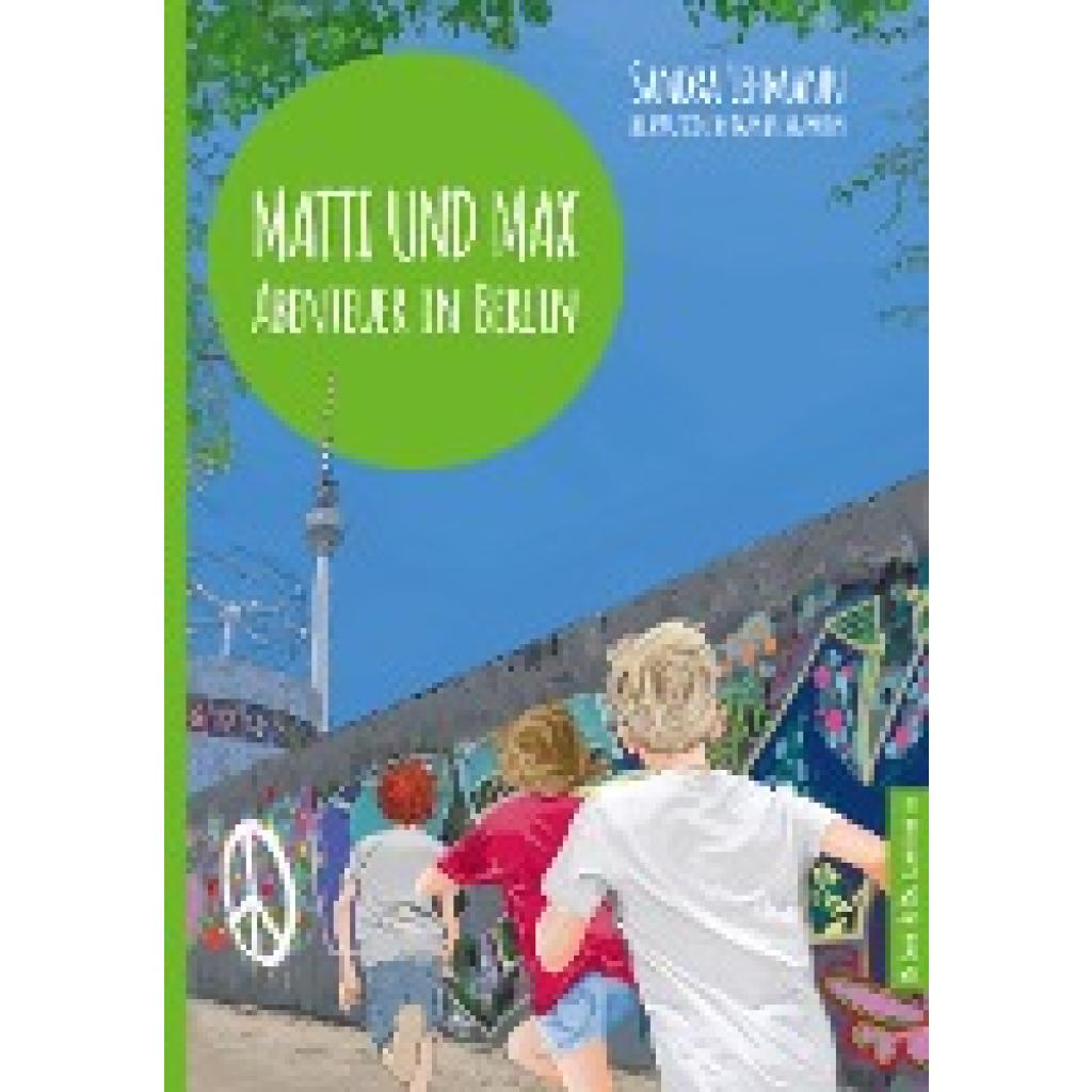 9783959161022 - Matti und Max Abenteuer in Berlin - Sandra Lehmann Gebunden 9783959161022 - Matti und Max Abenteuer in Berlin - Sandra Lehmann Gebunden