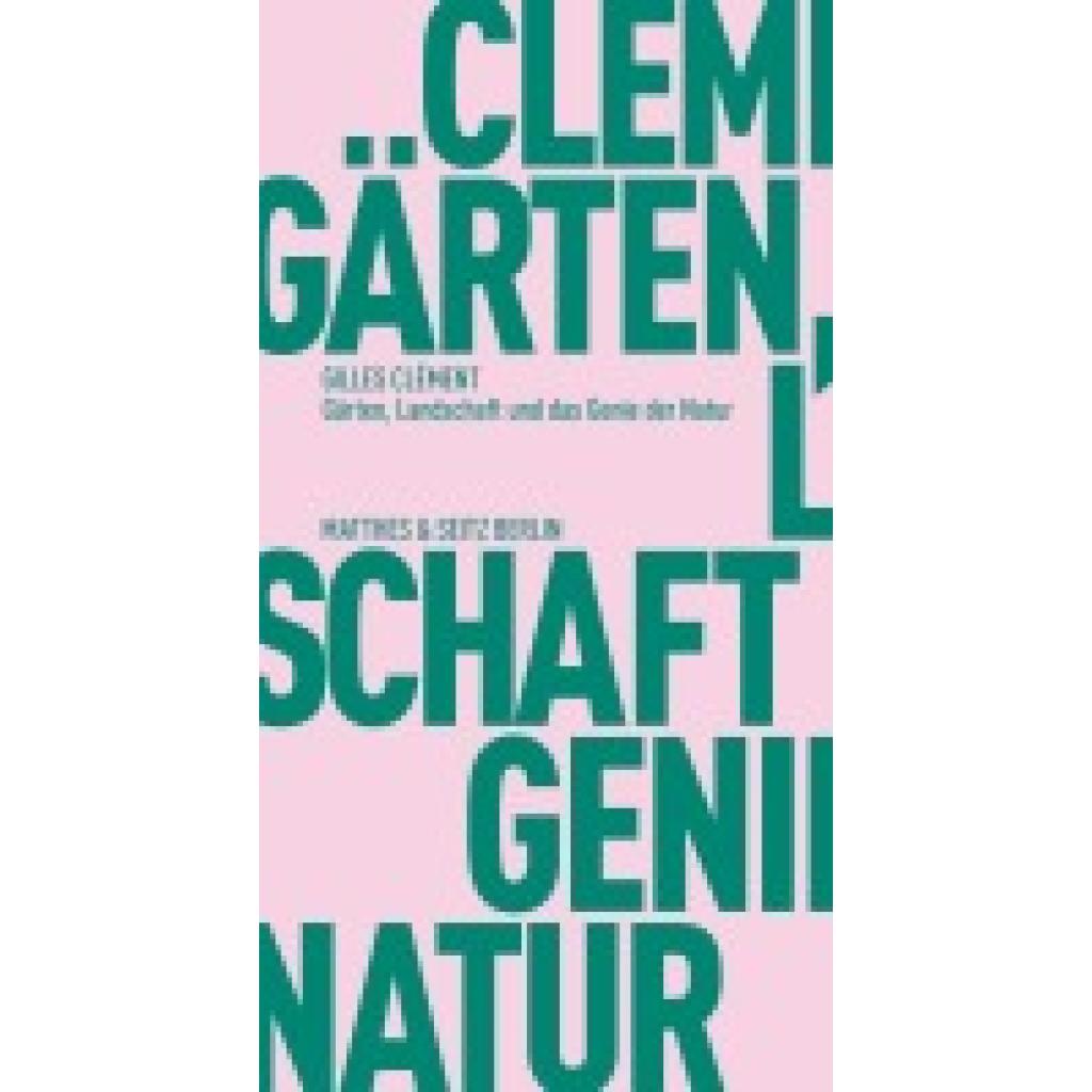 9783957570253 - Gärten Landschaft und das Genie der Natur - Gilles Clément Kartoniert (TB)