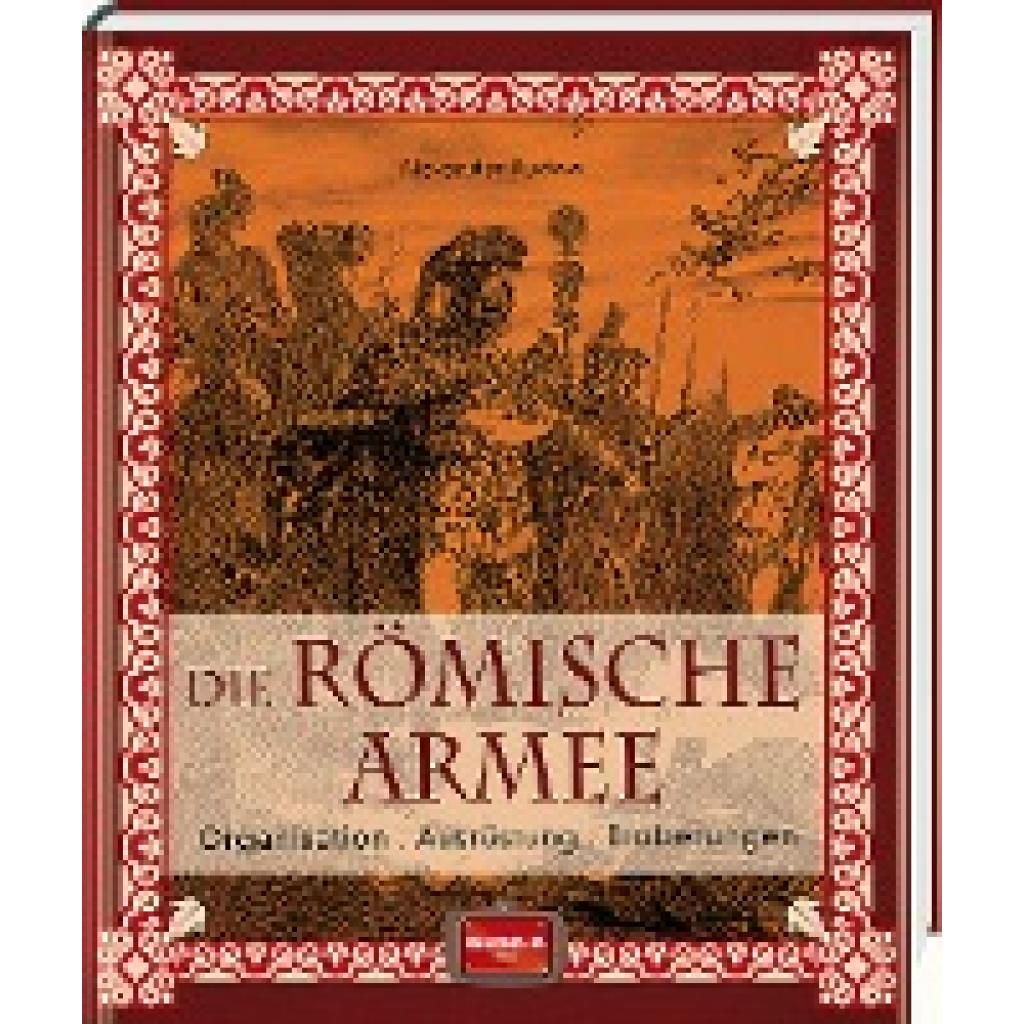 9783955401580 - Die römische Armee - Alexander Rudow Gebunden