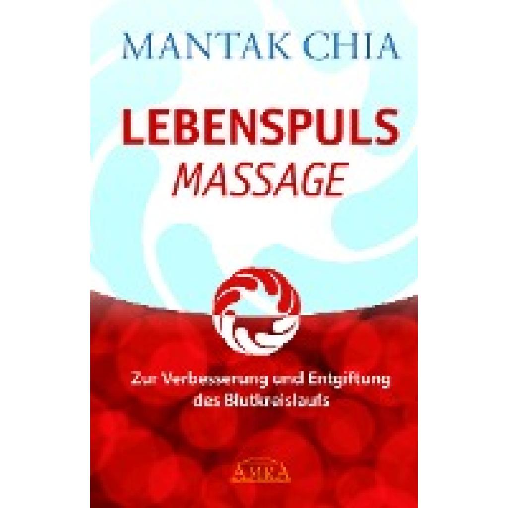 Chia, Mantak: Lebenspuls Massage