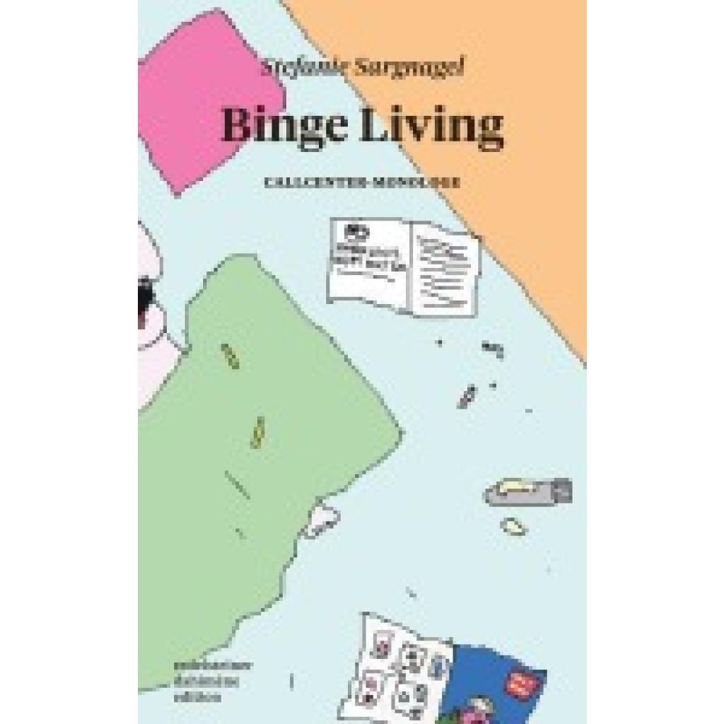 9783950335965 - Stefanie Sargnagel - GEBRAUCHT Binge Living Callcenter-Monologe - Preis vom 02082023 050232 h