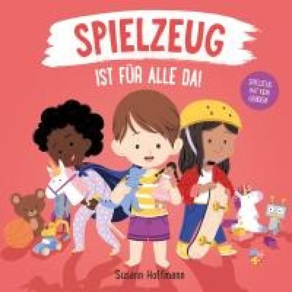9783949315077 - Spielzeug ist für alle da! - Susann Hoffmann Pappband 9783949315077 - Spielzeug ist für alle da! - Susann Hoffmann Pappband