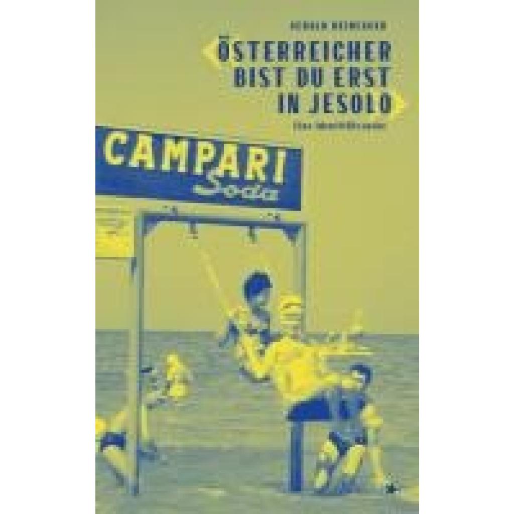 9783903478190 - «Österreicher bist du erst in Jesolo» - Heidegger Gerald Gebunden