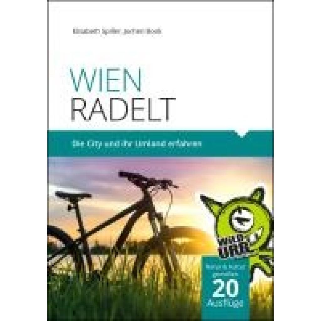 9783902999078 - WIEN RADELT - Elisabeth Spiller Jochen Bonk Kartoniert (TB) 9783902999078 - WIEN RADELT - Elisabeth Spiller Jochen Bonk Kartoniert (TB)