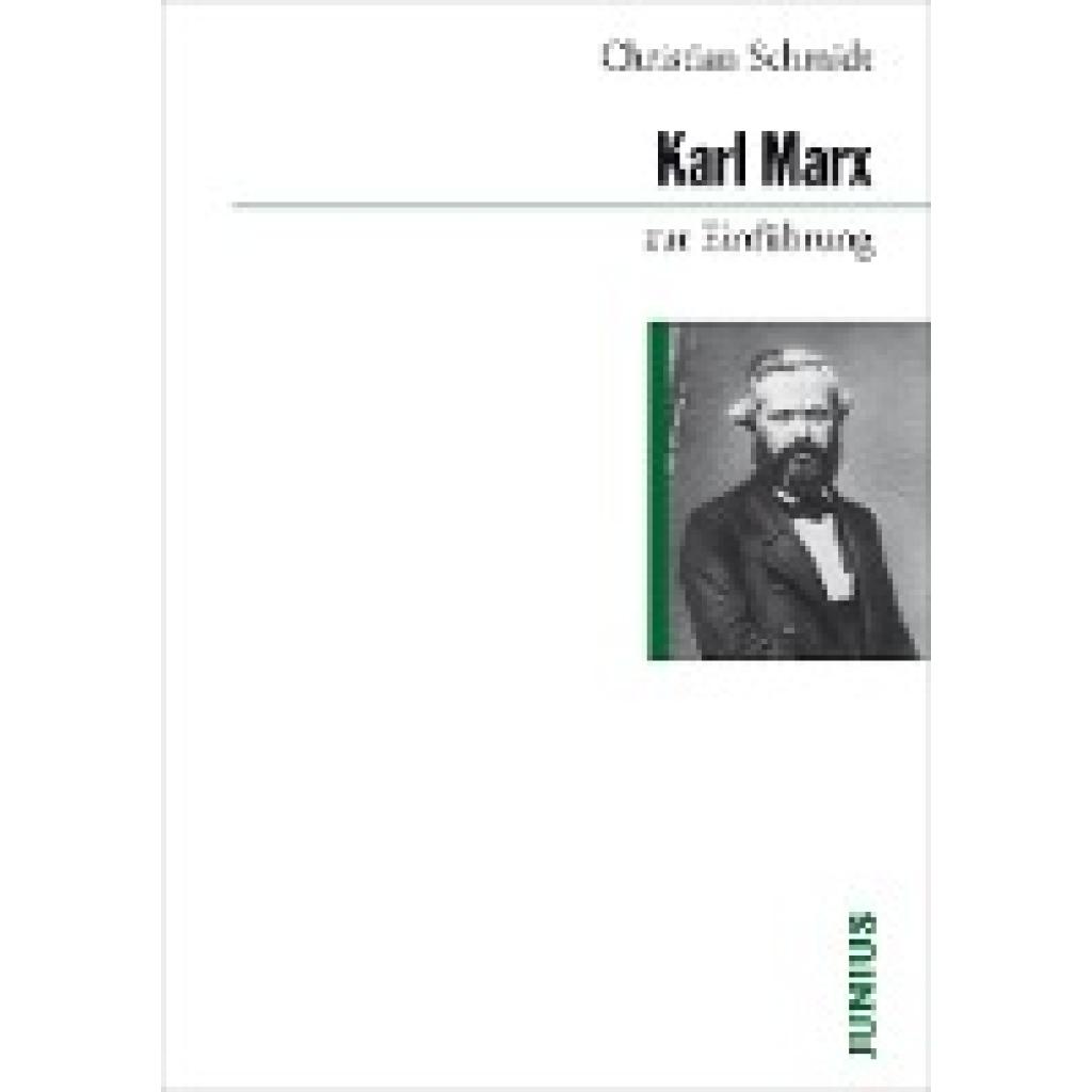 Schmidt, Christian: Karl Marx zur Einführung