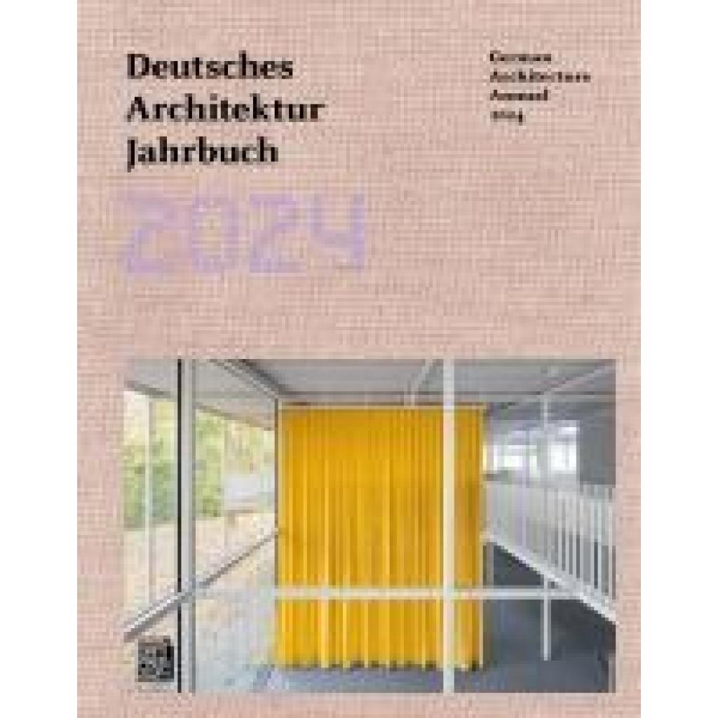 Deutsches Architektur Jahrbuch 2024. German Architecture Annual 2024