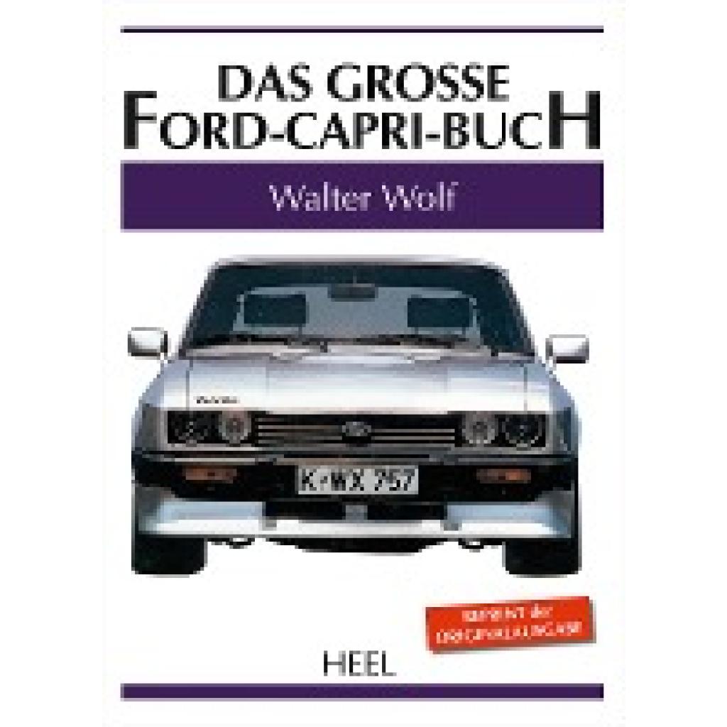 Wolf, Walter: Das große Ford-Capri-Buch