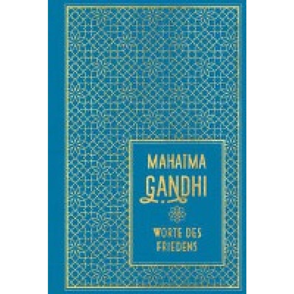 9783868207590 - Worte des Friedens - Mahatma Gandhi Leinen 9783868207590 - Worte des Friedens - Mahatma Gandhi Leinen