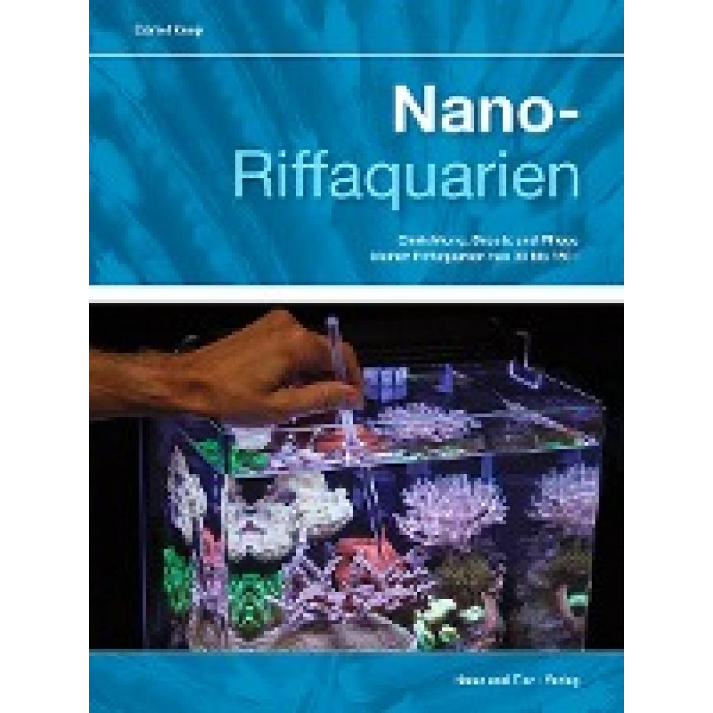 9783866593909 - Daniel Knop - GEBRAUCHT Nano-Riffaquarien Einrichtung Besatz und Pflege kleiner Riffaquarien von 30 bis 150 L (NTV Meerwasseraquaristik) - Preis vom 04112023 060105 h