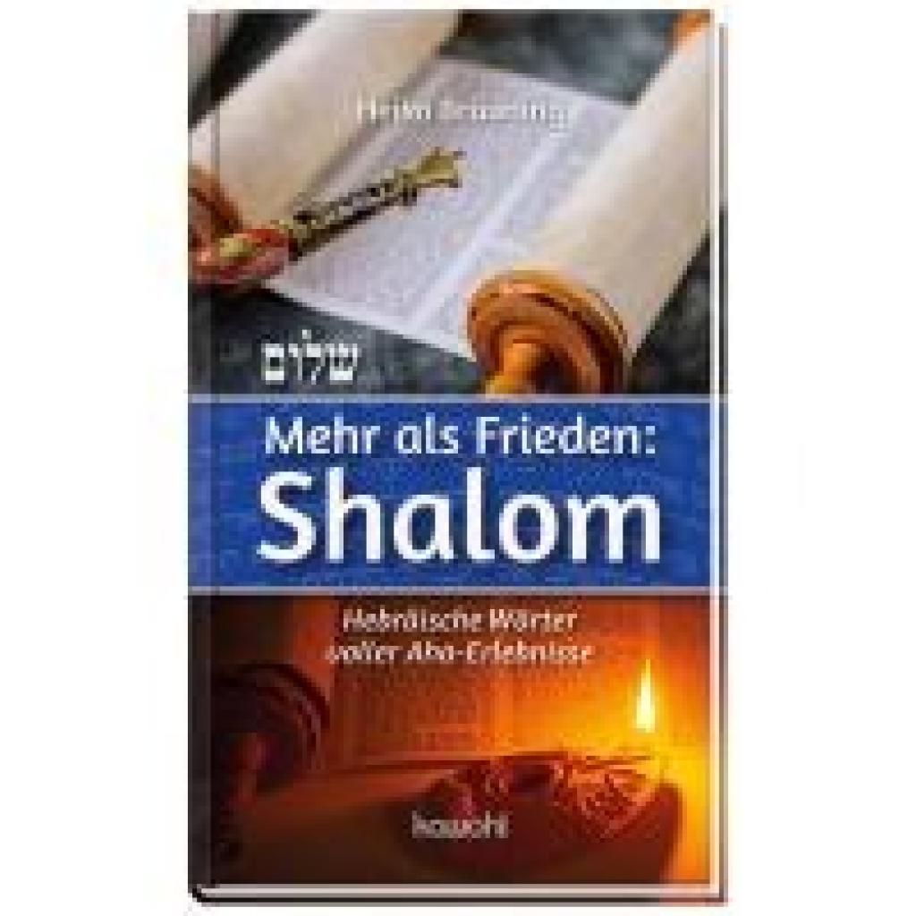 Bräuning, Heiko: Mehr als Frieden: Shalom