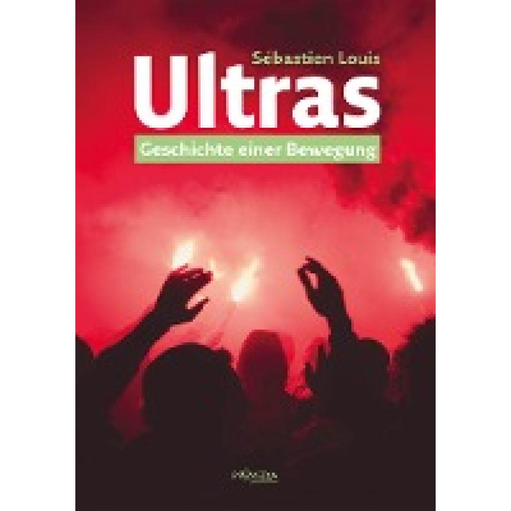 9783853715185 - Ultras - Sébastian Louis Gebunden