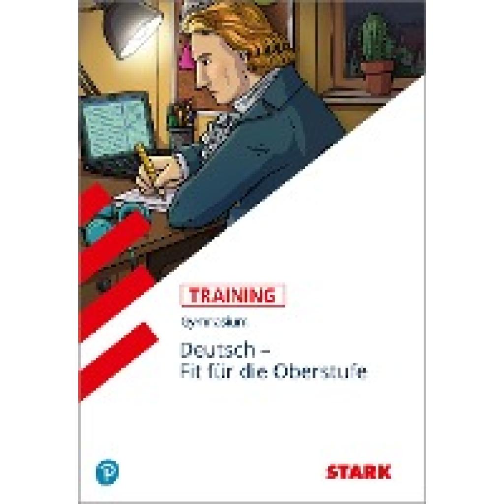 9783849032128 - Training STARK Training Gymnasium - Deutsch - Fit für die Oberstufe - Stephanie Rebbe-Gnädinger Kartoniert (TB) 9783849032128 - Training STARK Training Gymnasium - Deutsch - Fit für die Oberstufe - Stephanie Rebbe-Gnädinger Kartoniert (TB)