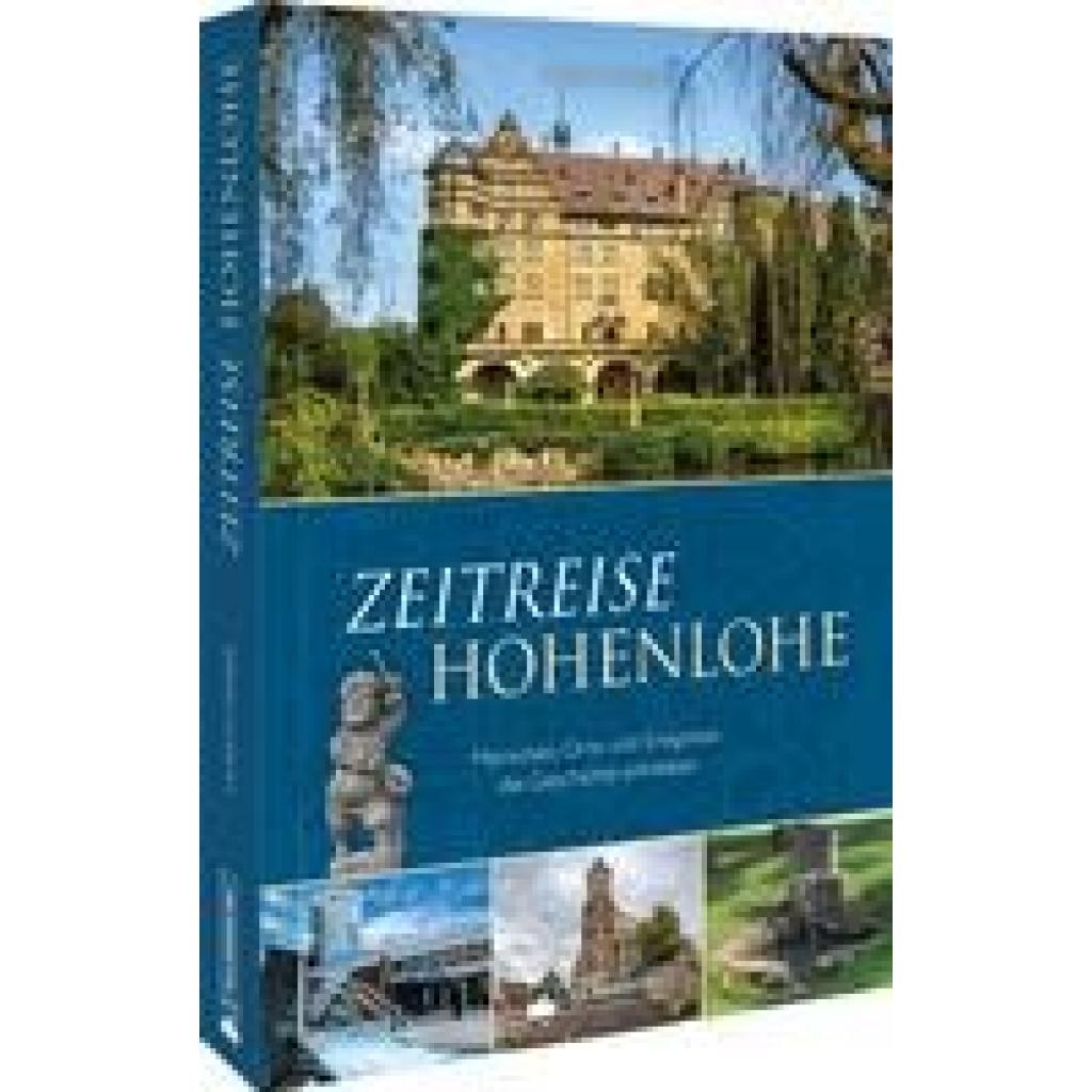 Maier, Ulrich: Zeitreise Hohenlohe