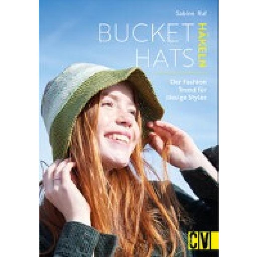 9783841067395 - Bucket Hats häkeln - Sabine Ruf Kartoniert (TB) 9783841067395 - Bucket Hats häkeln - Sabine Ruf Kartoniert (TB)