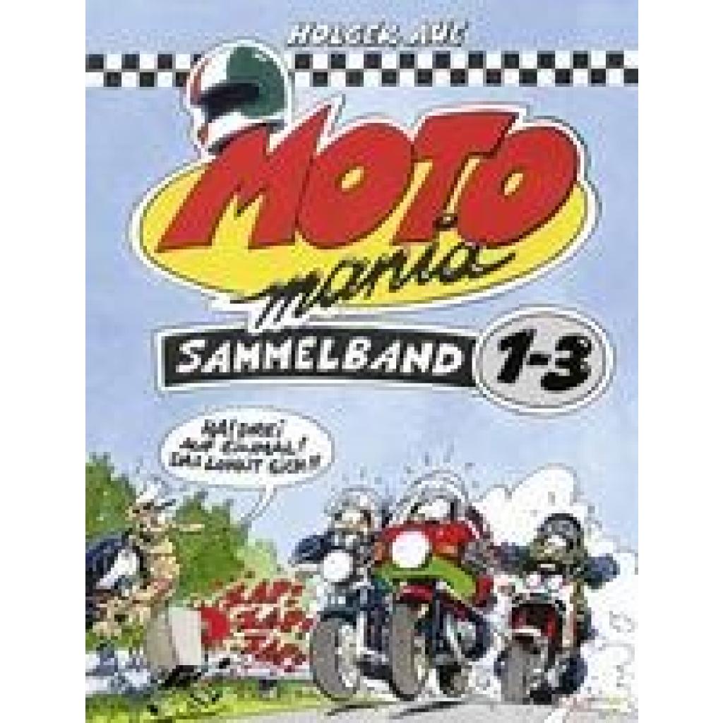 Aue, Holger: MOTOmania, Sammelband 1-3