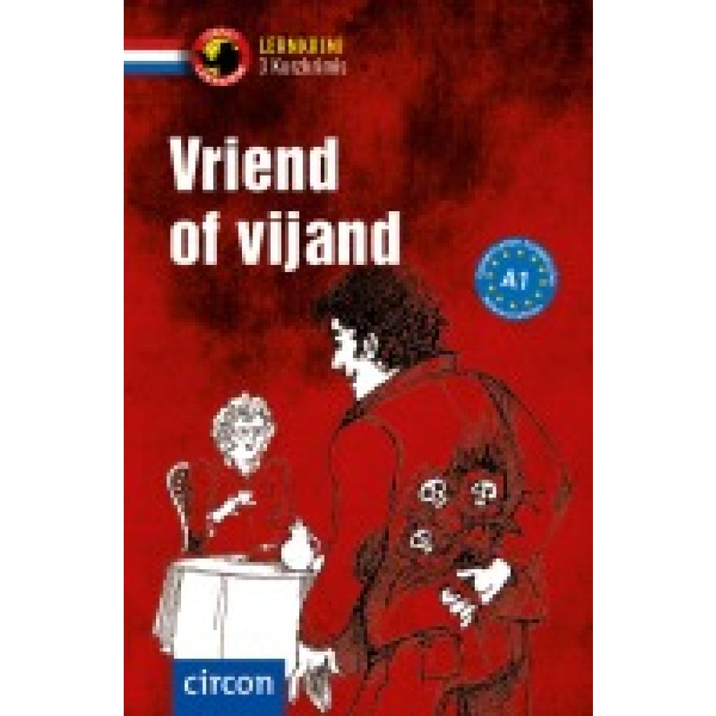 9783817429370 - Compact Lernkrimi - Kurzkrimis Vriend of vijand - Ineke de Bakker Rheate Wormgoor Kartoniert (TB) 9783817429370 - Compact Lernkrimi - Kurzkrimis Vriend of vijand - Ineke de Bakker Rheate Wormgoor Kartoniert (TB)