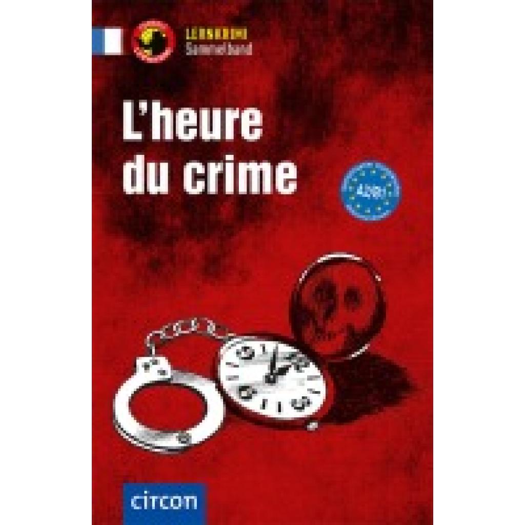 9783817419159 - Lheure du crime A2-B1 - Ilse Arnauld des Lions Clara Boyd Aleth Gaulon Virginie Pironin Kartoniert (TB) 9783817419159 - Lheure du crime A2-B1 - Ilse Arnauld des Lions Clara Boyd Aleth Gaulon Virginie Pironin Kartoniert (TB)