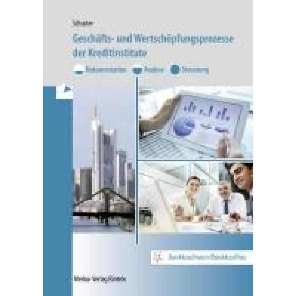9783812011396 - Schuster Dietmar Geschäfts- und Wertschöpfungsprozesse der Kreditinstitute 9783812011396 - Schuster Dietmar Geschäfts- und Wertschöpfungsprozesse der Kreditinstitute