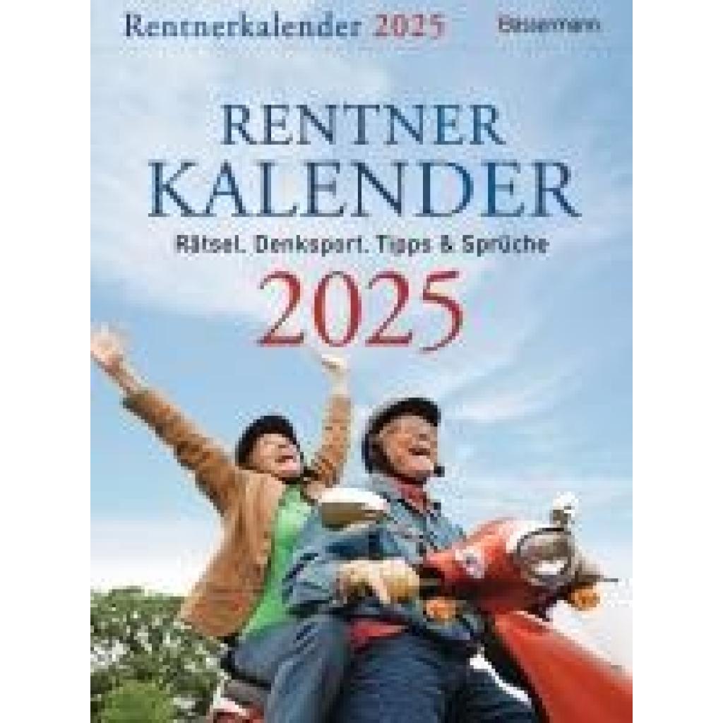 Beck, Brigitte: Rentnerkalender 2025. Der beliebte Abreißkalender bringt Schwung in den Ruhestand