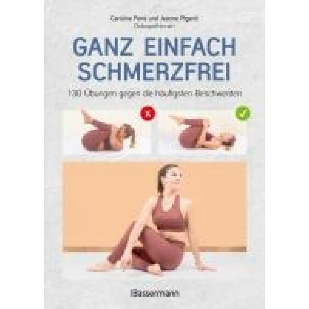 9783809449041 - Ganz einfach schmerzfrei - 130 Übungen gegen die häufigsten Beschwerden und Schmerzen - Jeanne Pigerol Kartoniert (TB)