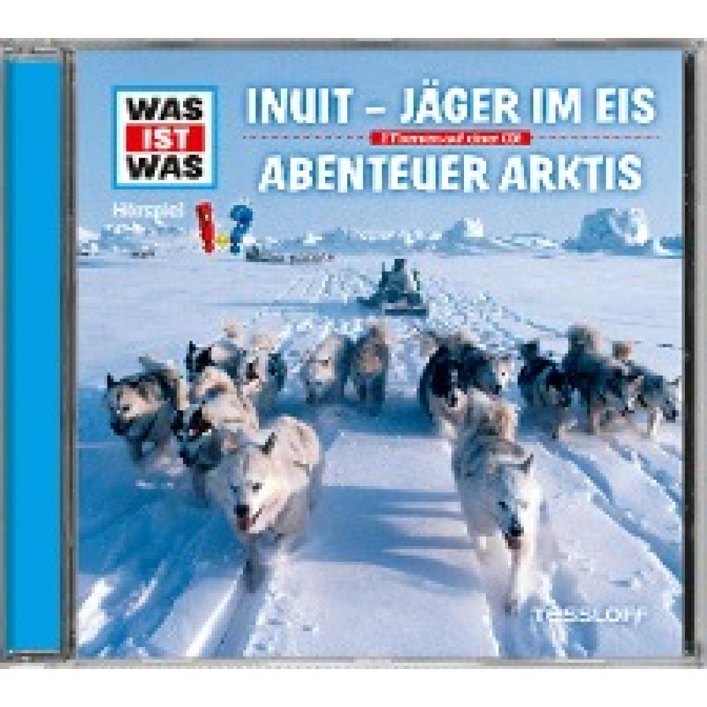 Baur, Manfred: WAS IST WAS Hörspiel-CD: Jäger im Eis/ Abenteuer Arktis