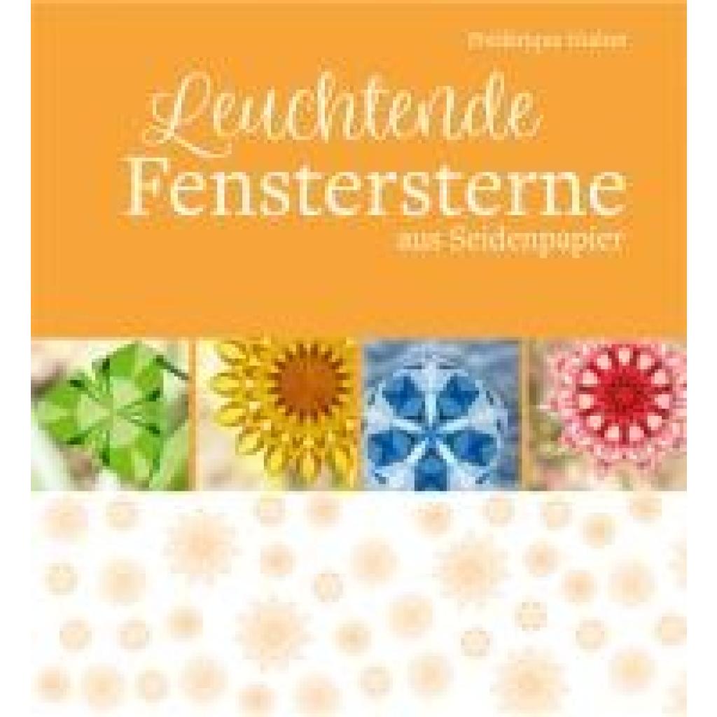 9783772527388 - Leuchtende Fenstersterne - Frédérique Guéret Gebunden 9783772527388 - Leuchtende Fenstersterne - Frédérique Guéret Gebunden