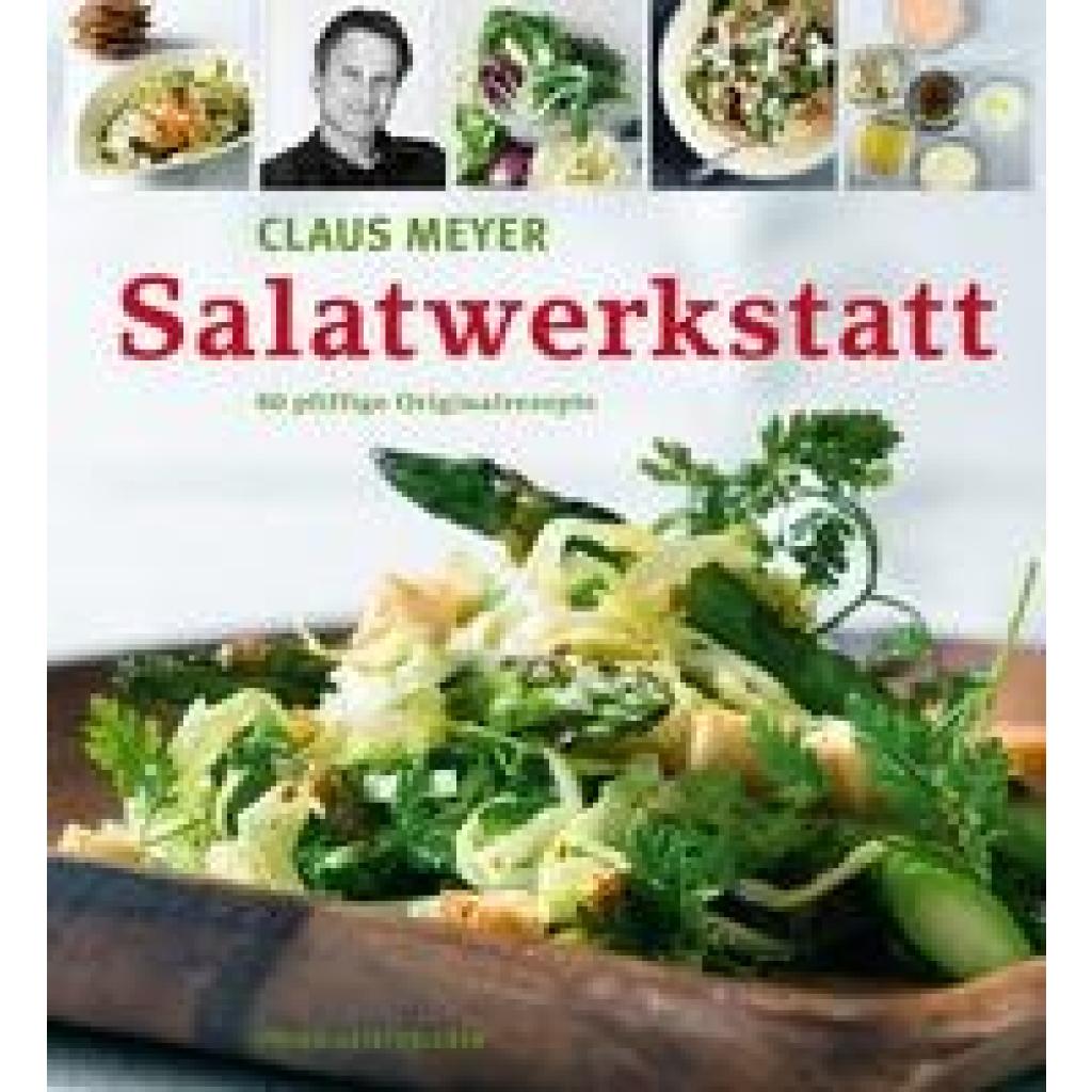 Meyer, Claus: Salatwerkstatt