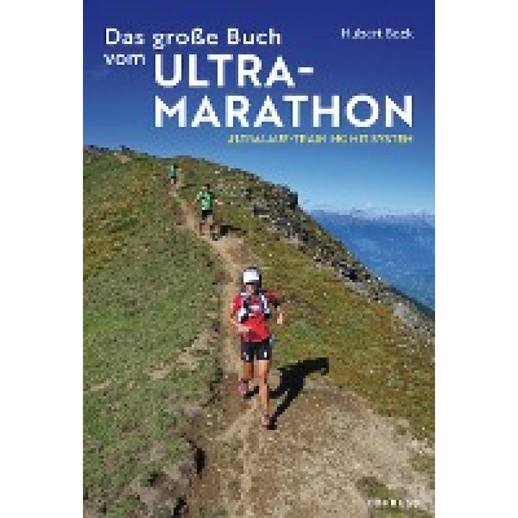 Beck, Hubert: Das große Buch vom Ultramarathon