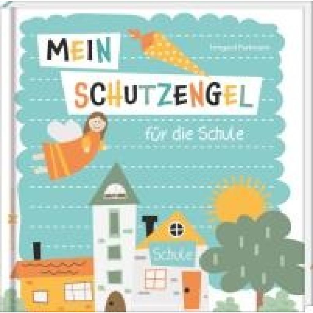 9783766636485 - Mein Schutzengel für die Schule - Irmgard Partmann Gebunden