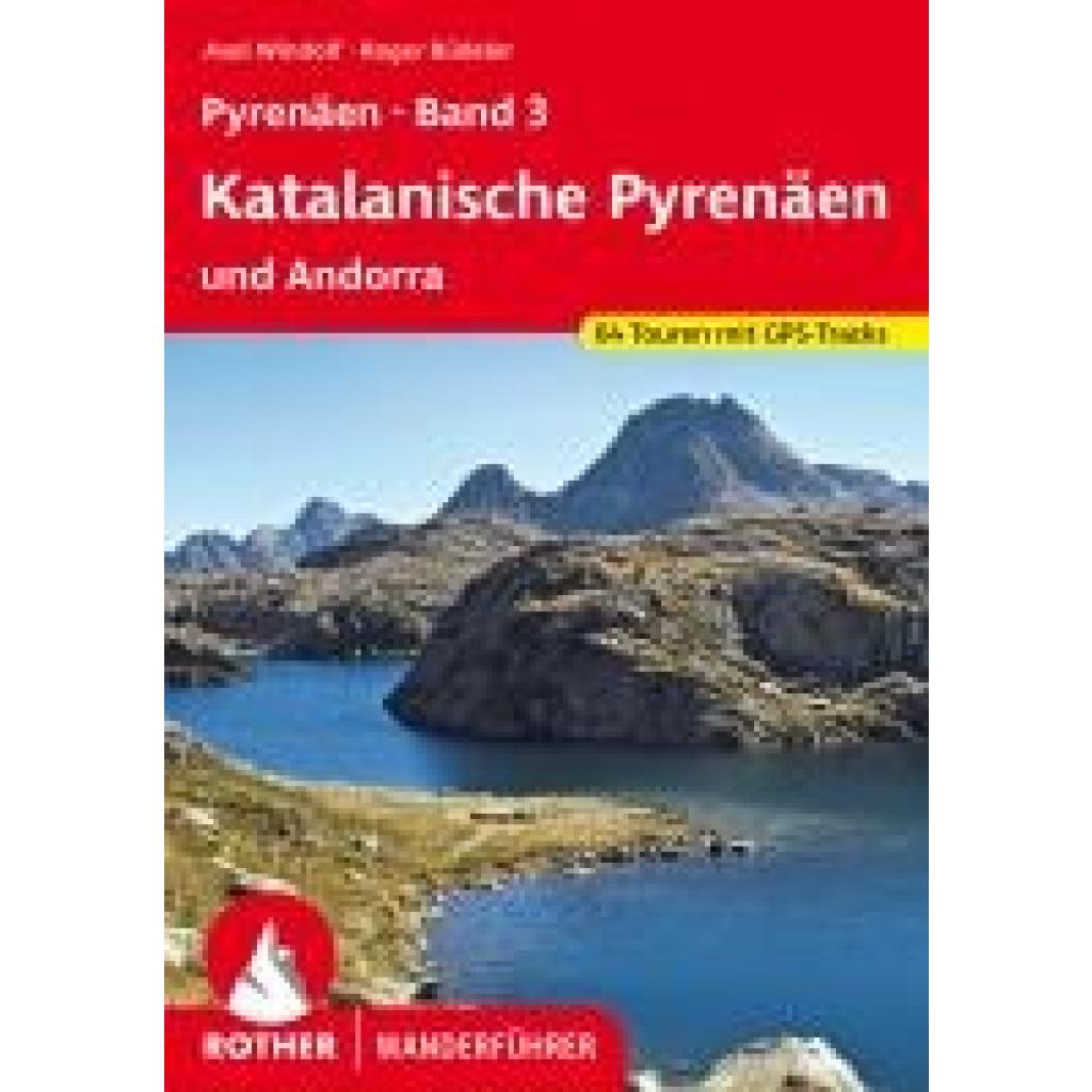 9783763347810 - Pyrenäen Band 3 Katalanische Pyrenäen und Andorra - Roger Büdeler Axel Windolf Kartoniert (TB) 9783763347810 - Pyrenäen Band 3 Katalanische Pyrenäen und Andorra - Roger Büdeler Axel Windolf Kartoniert (TB)