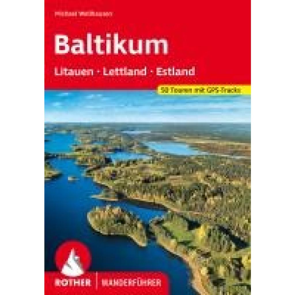 Wellhausen, Michael: Baltikum - Litauen, Lettland und Estland