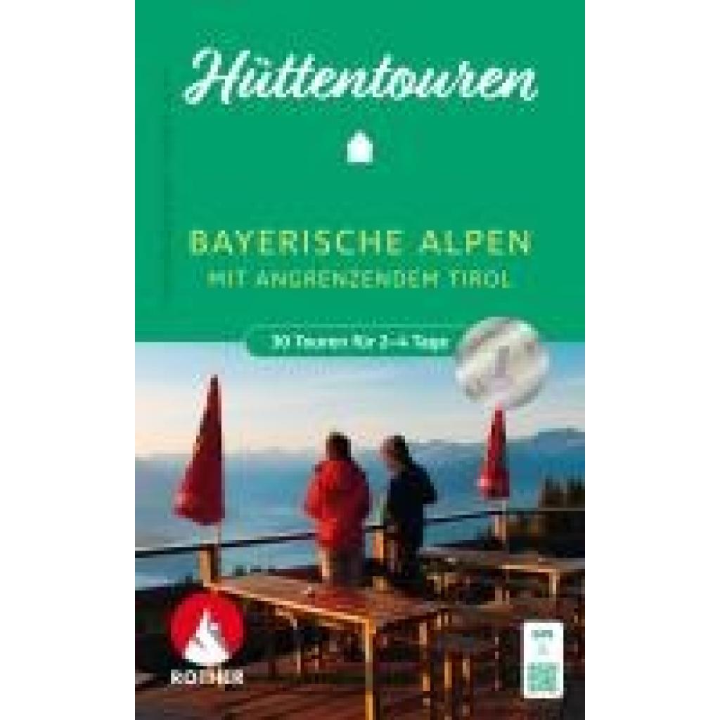Baumann, Franziska: Hüttentouren Bayerische Alpen mit angrenzendem Tirol