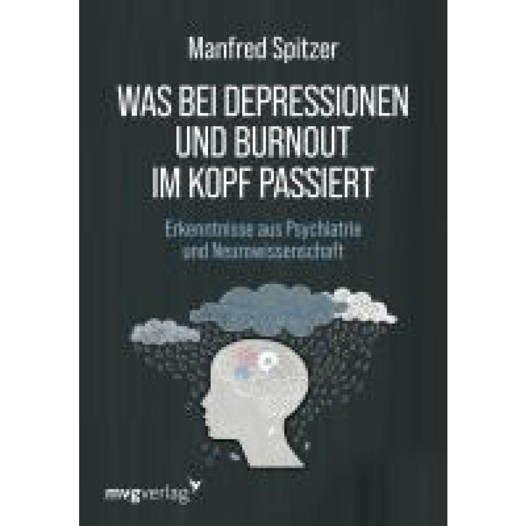9783747406458 - Spitzer Manfred Was bei Depressionen und Burnout im Kopf passiert