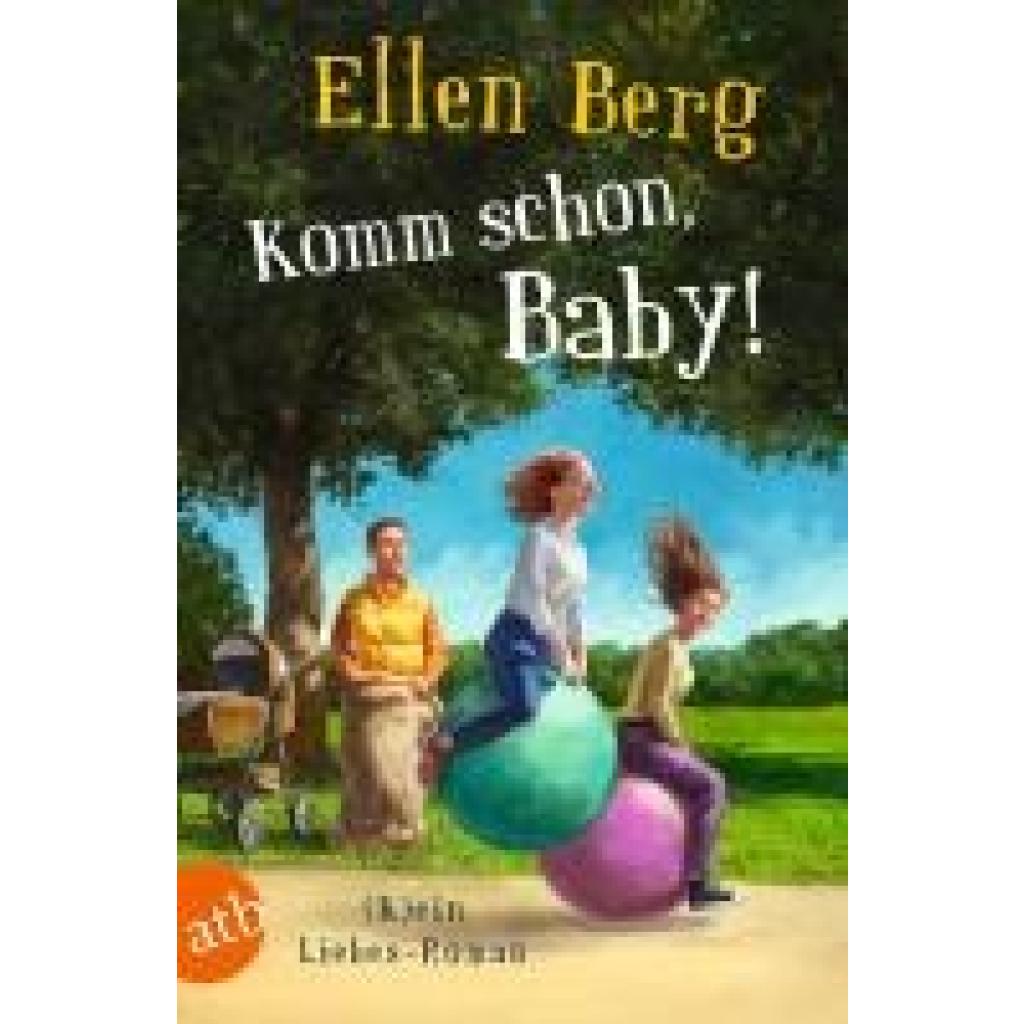 Berg, Ellen: Komm schon, Baby!