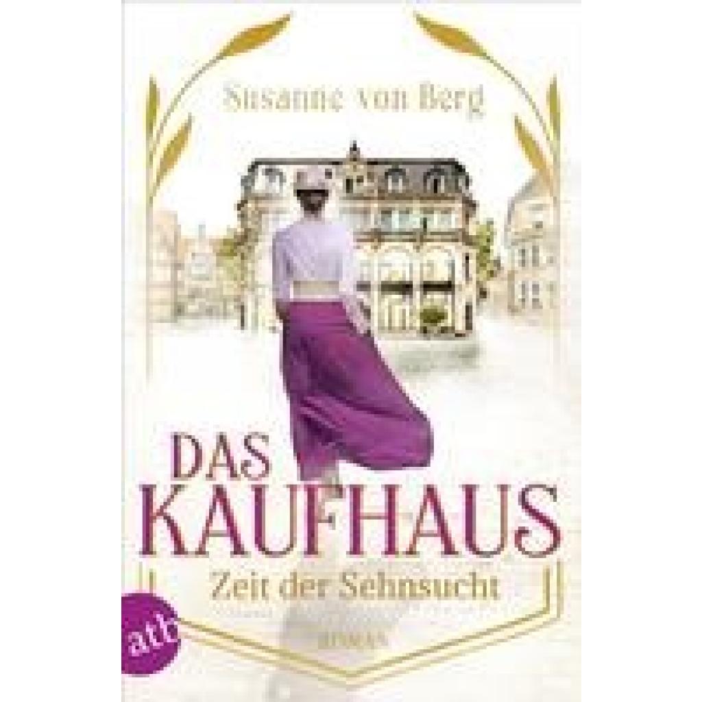 9783746639123 - Susanne von Berg - GEBRAUCHT Das Kaufhaus – Zeit der Sehnsucht Roman - Preis vom 02102023 050404 h 9783746639123 - Susanne von Berg - GEBRAUCHT Das Kaufhaus – Zeit der Sehnsucht Roman - Preis vom 02102023 050404 h