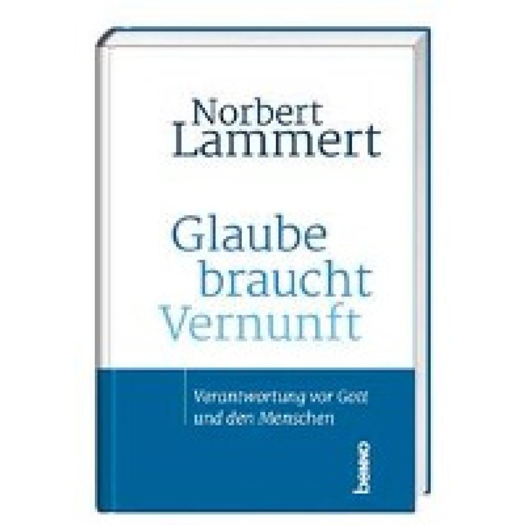 9783746263052 - Glaube braucht Vernunft - Norbert Lammert Gebunden 9783746263052 - Glaube braucht Vernunft - Norbert Lammert Gebunden