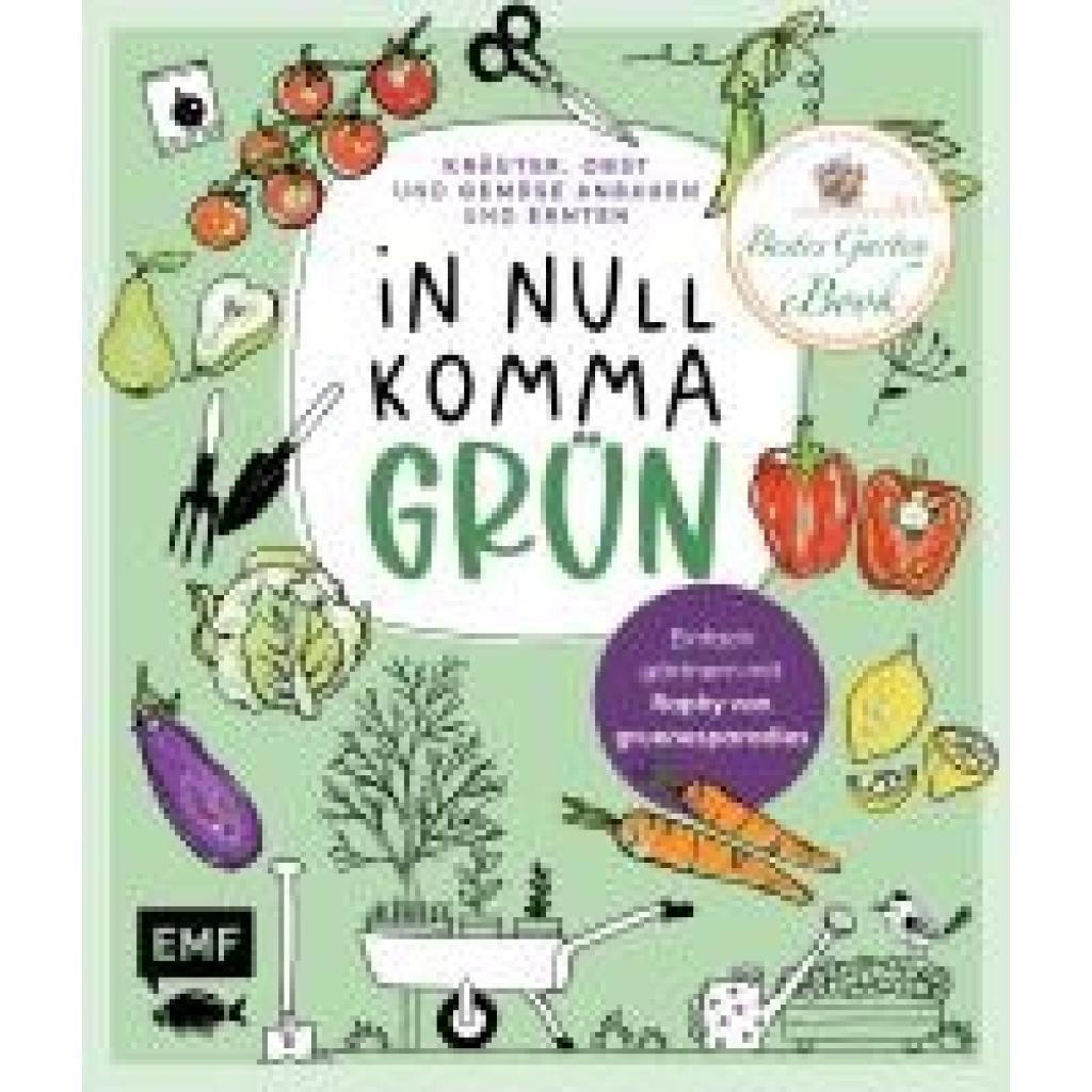 Samylin, Raphael: In Null Komma Grün - Einfach gärtnern mit Raphy von gruenesparadies