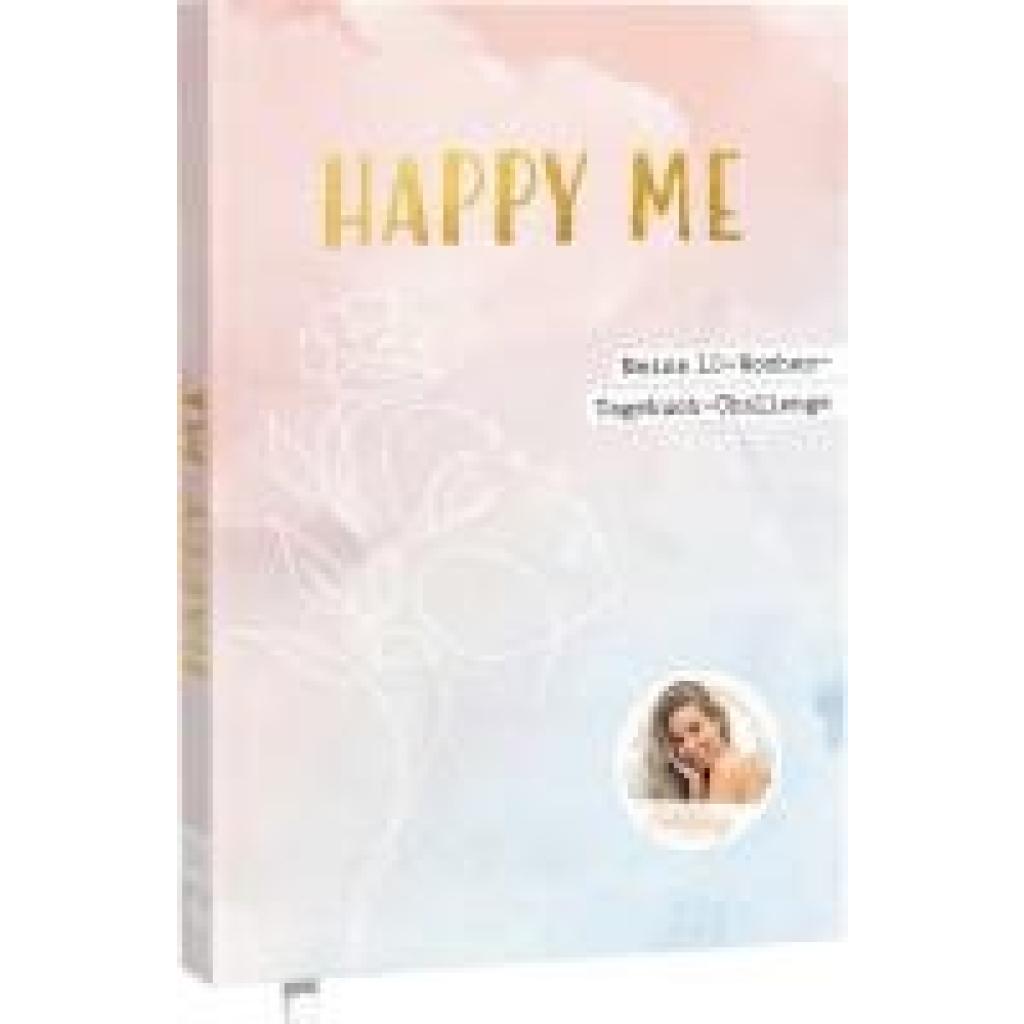 9783745918458 - Cali Kessy Happy me - Meine 10-Wochen-Tagebuch-Challenge mit Social-Media-Star Cali Kessy 9783745918458 - Cali Kessy Happy me - Meine 10-Wochen-Tagebuch-Challenge mit Social-Media-Star Cali Kessy