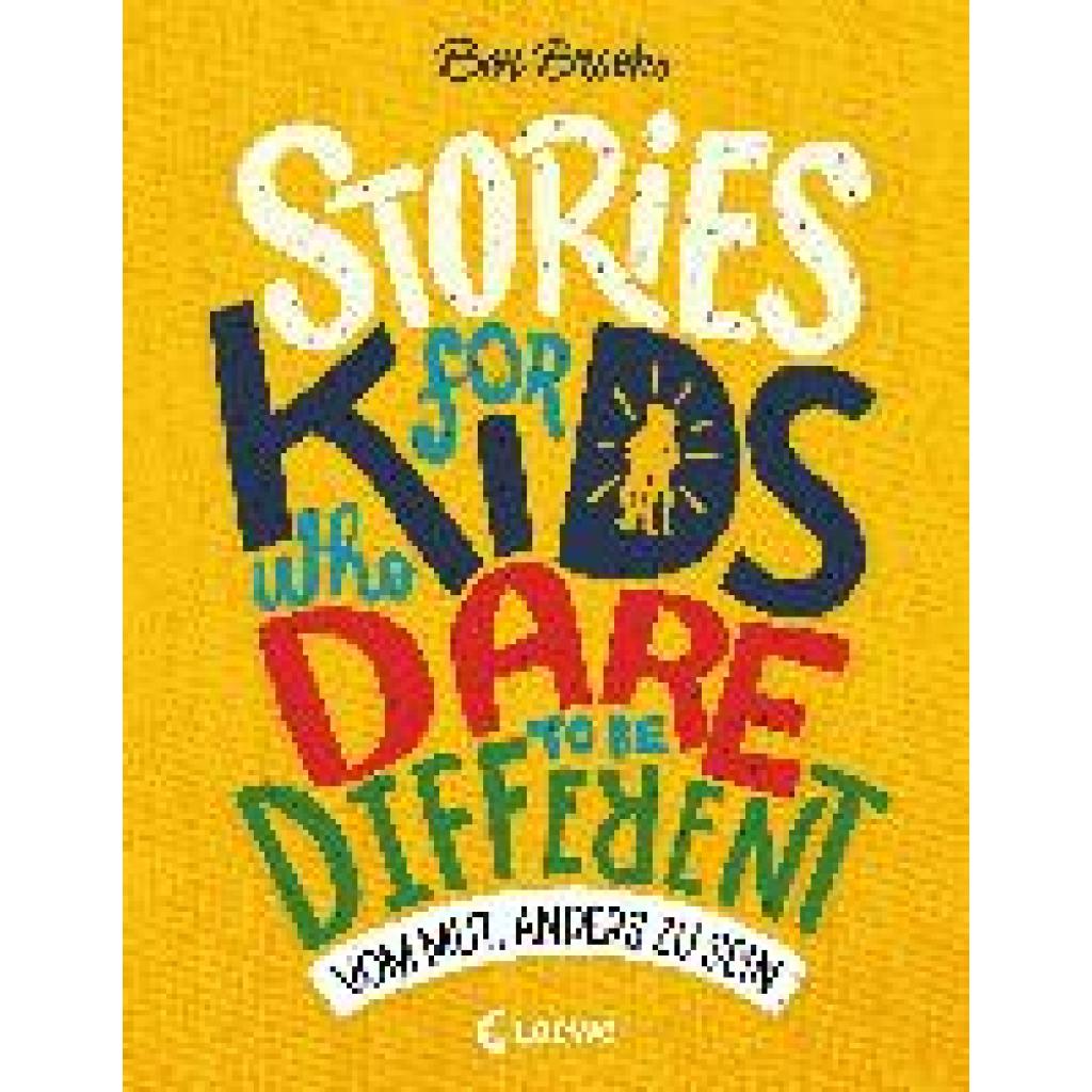 9783743204218 - Stories for Kids Who Dare to be Different - Vom Mut anders zu sein - Ben Brooks Gebunden