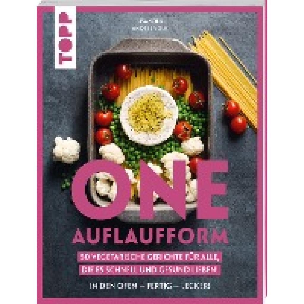 9783735851758 - One Auflaufform One-Pot-Gerichte für den Backofen - Andreas Volk Lisa Volk Taschenbuch