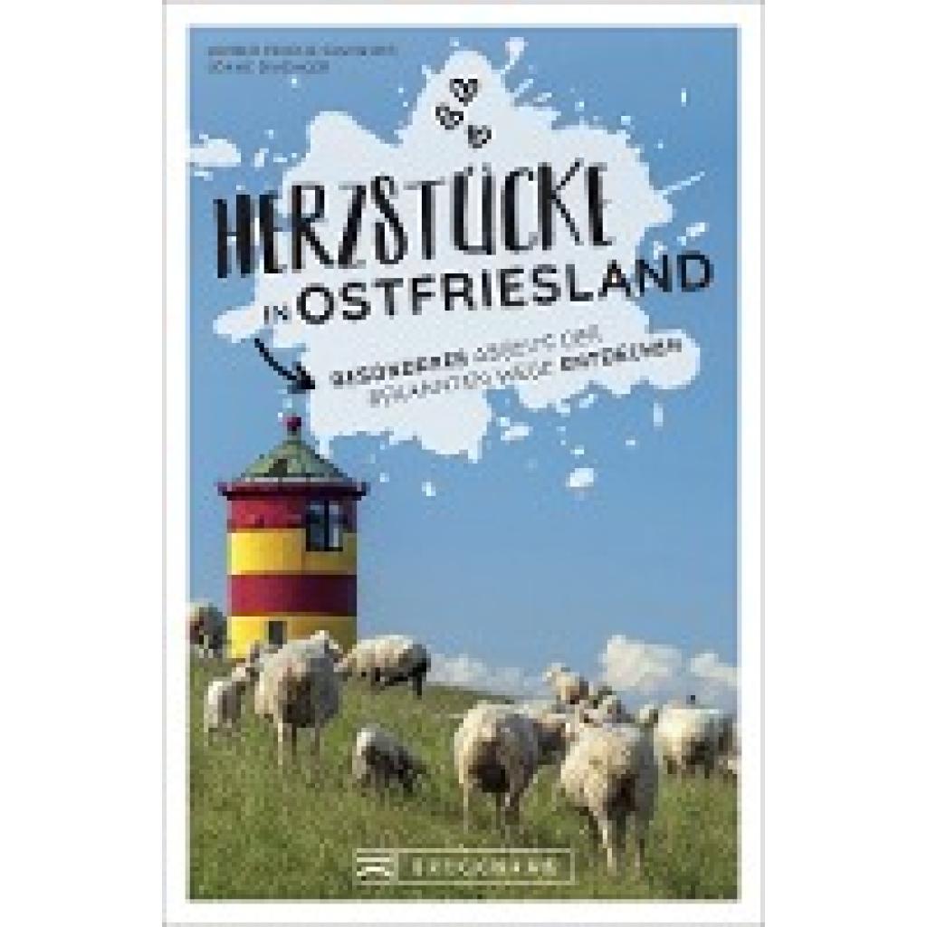 9783734321726 - Herzstücke in Ostfriesland - Sönke Dwenger Wiebke Reißig-Dwenger Kartoniert (TB)