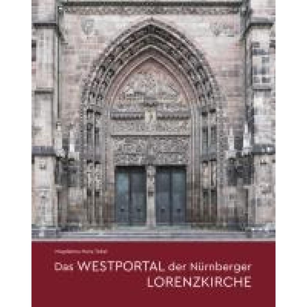 9783731914297 - Tebel Magdalena Maria Das Westportal der Nürnberger Lorenzkirche