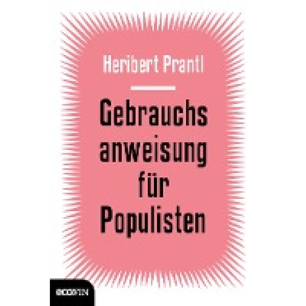 9783711001306 - Gebrauchsanweisung für Populisten - Heribert Prantl Gebunden 9783711001306 - Gebrauchsanweisung für Populisten - Heribert Prantl Gebunden