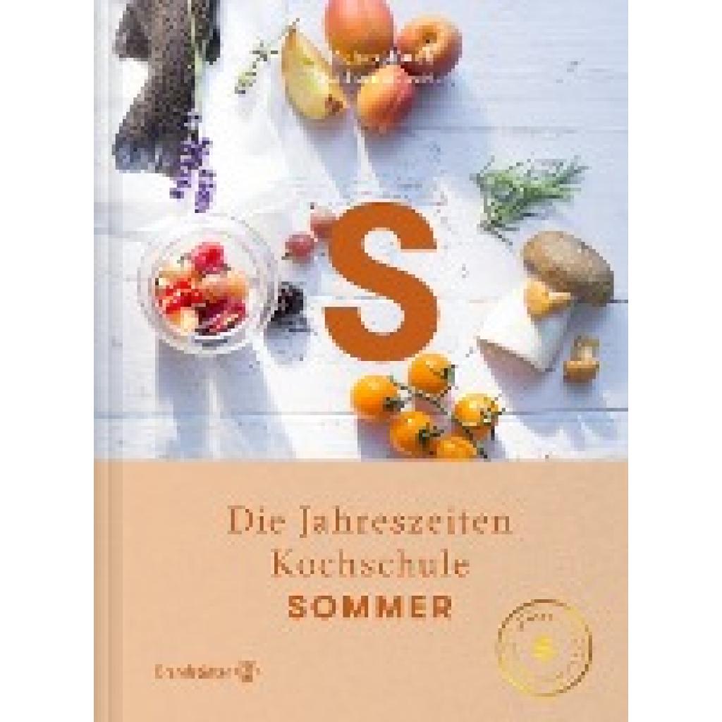 9783710600388 - Die Jahreszeiten Kochschule - Sommer - Richard Rauch Katharina Seiser Gebunden